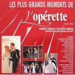 Les plus grands moments de l'op�rette (v�ronique, violettes imp�riales, michel strogoff, no no nanette, ...
