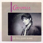 Graziella de michelle - 45 tours - face 1 le pull - over blanc / / / doodee fait du cinema Graziella de michelle - 45 tours - face 1 le pull - over blanc / / / doodee fait du cinema