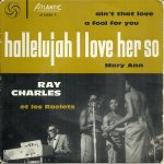 Hallelujah i love her so (ray charles) 2:35 - mary ann (ray charles) 2:41 / ain't that love (ray charles) ... Hallelujah i love her so (ray charles) 2:35 - mary ann (ray charles) 2:41 / ain't that love (ray charles) ...
