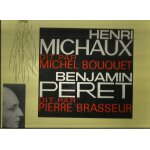 Henri michaux dit par michel bouquet - benjamin peret dit par pierre brasseur