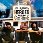 Heroes in the city of dope