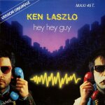 Hey hey guy - ken laszlo ( maxi 45 tours )