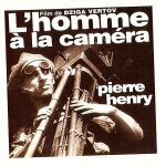 L'homme a la camera mus. electro - acoustique