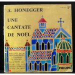 Honegger une cantate de noël paul sacher michel roux châ¿urs e. brasseur m. duruflé (orgue) Honegger une cantate de noël paul sacher michel roux châ¿urs e. brasseur m. duruflé (orgue)