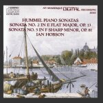 Hummel: piano sonatas, vol. 2 - sonata no. 2 in e flat major, op. 13 / sonata no. 5 in f sharp minor, ...