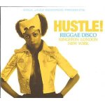 Hustle reggae disco : kingston, london, new york Hustle reggae disco : kingston, london, new york