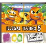 Illegal techno vol. 5