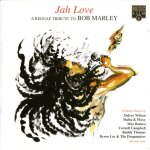Jah love - a reggae tribute to bob marley Jah love - a reggae tribute to bob marley