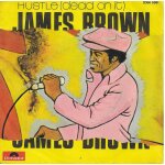James brown : hustle (dead on it) (james brown - fred wesley) 5'48 / dead on it part ii (james brown ... James brown : hustle (dead on it) (james brown - fred wesley) 5'48 / dead on it part ii (james brown ...