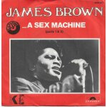James brown . . . a sex machine : get up i feel like being a sex machine (part 1) (j. brown, b. byrd, ...