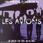 Des jardins et des ronces - le best of des avions
