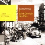 Jazz in paris - saxophones a saint - germain - de. pres