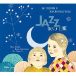 Jazz sous la lune (1 cd audio)
