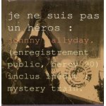 Je ne suis pas un héros (daniel balavoine) - inclus inédit : mystery train - enregistrement public bercy ... Je ne suis pas un héros (daniel balavoine) - inclus inédit : mystery train - enregistrement public bercy ...