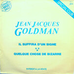 Jean jacques goldman - il suffira d'un signe / quelque chose de bizarre