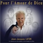 Jean - jacques lafon : pour l'amour de dieu
