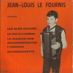 Jean - louis le fournis : interprte a l'accordon les bls coups 2'55 - le roi d'larne 2'05 / la marche ...
