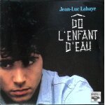Jean luc lahaye - do l'enfant d'eau - 1988