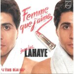 Jean - luc lahaye : femme que j aime / j etais dj fou [vinyle 45 tours 7 ] 1982