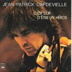 Jean - patrick capdevielle : c'est dur d'�tre un h�ros / les rues jaunes [vinyle 45 tours 7 ] 1980