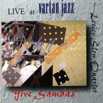 Jive sambas: live at vartan jazz
