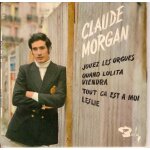 Jouez les orgues - quand lolita viendra - tout c� est a moi - leslie