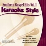 Karaoke style: southern gospel hits, vol. 1