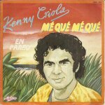 Kenny criola : me que me que (charles aznavour - gilbert b�caud) 3'33 / en pareo (g. sinou� - k. criola) ...
