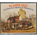 Au lapin agile, le doyen des cabarets de montmartre - un si�cles de veill�es