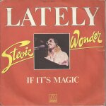 Lately 4'03 (stevie wonder) / if it's magic 3'03 (stevie wonder)