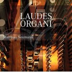 Laudes organi [matthias neumann] [rondeau production: rop6132]