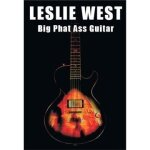 Leslie west band - big phat ass guitar