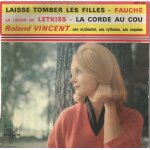 Letkiss (r. lehtinen) 2'10 - la corde au cou (mac cartney) 2'05 / laisse tomber les filles (serge gainsbourg) ... Letkiss (r. lehtinen) 2'10 - la corde au cou (mac cartney) 2'05 / laisse tomber les filles (serge gainsbourg) ...