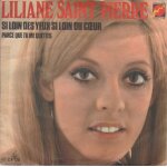Liliane saint pierre :si loin des yeux, si loin du c�ur / parce que tu me quittes
