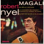 Magali 2'50 - qu'est - ce qu'on a pu s'aimer 3'22 (g. verlor et r. nyel) / ma belle histoire 2'27 - la ...