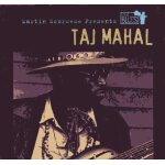 Martin scorsese presents the blues : taj mahal