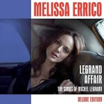 Melissa errico - legrand affair - the songs of michel legrand - deluxe edition [compact discs] deluxe ...