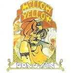 Mellow yellow Mellow yellow