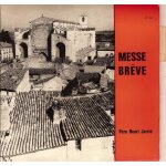 Messe brve (prlude et kyrie - offertoire - sanctus - elvation - benedictus - agnus dei - quotiescumque) ...