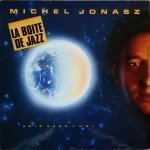Michel jonasz -  unis vers l'uni  [vinyle lp album 33 tours 12  - 1985] : unis vers l'uni / nos deux ...