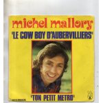 Michel mallory  le cow boy d'aubervilliers  vinyle 45 t 17 cm - single - phonogram - s�rie parade - 1974 ...