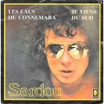 Michel sardou : les lacs du connemara / je viens du sud [vinyle 45 tours 7 ; ] 1981