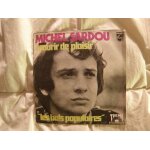 Michel sardou / mourir de plaisir & les bals populaires / rare 45 tours avec les 2 labels / philips et ...