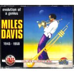 Miles davis / evolution of a genius 1945 - 1958