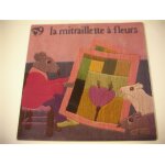 La mitraillette a fleurs