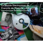 Le monde electronique de franois de roubaix vol. 2