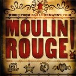 Moulin rouge! music from baz luhrmann's film by david bowie, christina aguilera, lil' kim, mya, pink, ...