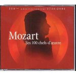 Mozart, ses 100 chefs d'oeuvre Mozart, ses 100 chefs d'oeuvre