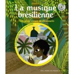 La musique brsilienne - les petits cireurs de chaussures (1 cd audio)