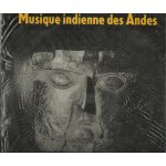 Musique indienne des andes : argentine - bolivie - equateur - p�rou : la palomita, soncoyman, procesion, ...